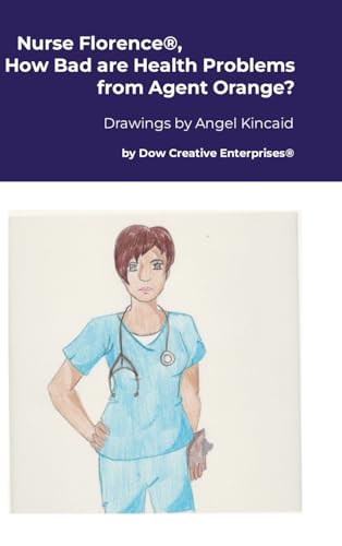 Nurse Florence®, How Bad are Health Problems from Agent Orange? von Lulu.com