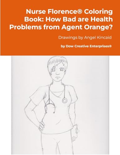 Nurse Florence® Coloring Book: How Bad are Health Problems from Agent Orange? von Lulu.com