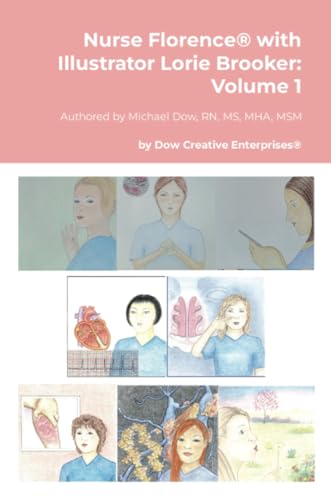 Nurse Florence® with Illustrator Lorie Brooker: Volume 1 von Lulu.com