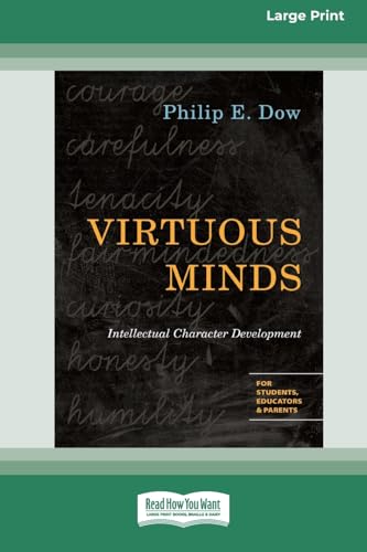 Virtuous Minds: Intellectual Character Development (16pt Large Print Format) von ReadHowYouWant