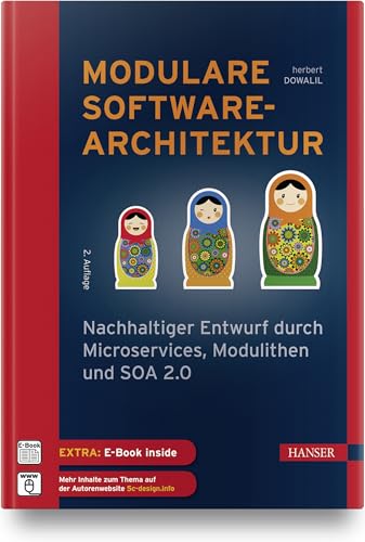 Modulare Softwarearchitektur: Nachhaltiger Entwurf durch Microservices, Modulithen und SOA 2.0 von HANSER FACHBUCHVERLAG