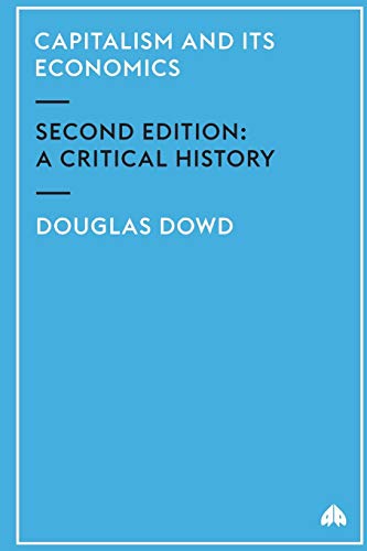 Capitalism and Its Economics - New Edition: A Critical History