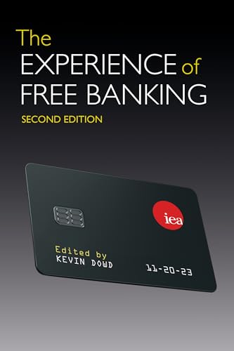 The Experience of Free Banking (Iea Foundations, 2) von Institute of Economic Affairs