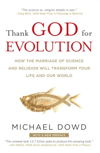 Thank God for Evolution: How the Marriage of Science and Religion Will Transform Your Life and Our World von Plume