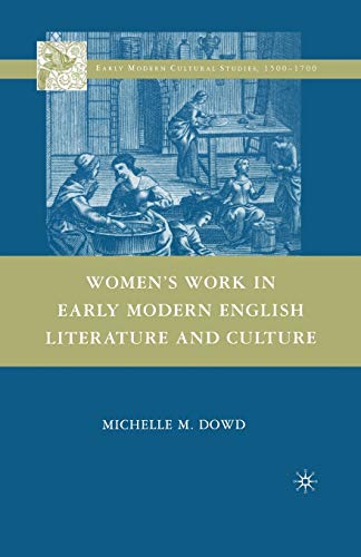 Women's Work in Early Modern English Literature and Culture (Early Modern Cultural Studies 1500–1700) von MACMILLAN