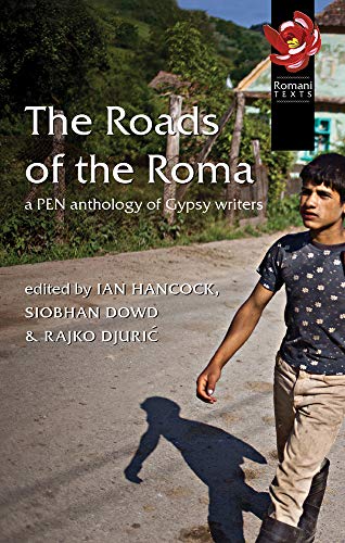 The Roads of the Roma: A Pen Anthology of Gypsy Writers (Pen American Center's Threatened Literature Series)