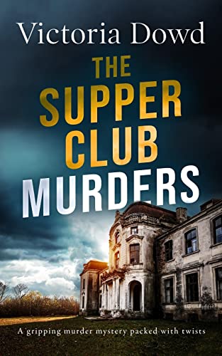 THE SUPPER CLUB MURDERS a gripping murder mystery packed with twists (Smart Woman's Mystery, Band 3)