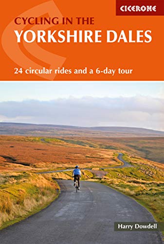 Cycling in the Yorkshire Dales: 24 circular rides and a 6-day tour (Cicerone guidebooks)