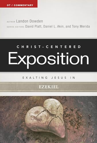 Exalting Jesus in Ezekiel (Christ-centered Exposition)