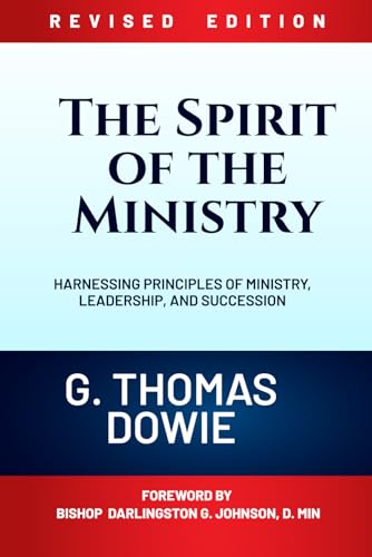 The Spirit of the Ministry: Harnessing Principles of Ministry, Leadership, and Succession The Spirit of the Ministry: Harnessing Principles of Ministry, Leadership, and Succession von My own imprint