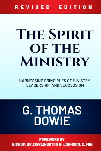 The Spirit of the Ministry: Harnessing Principles of Ministry, Leadership, and Succession