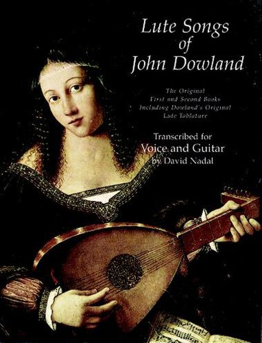 Lute Songs of John Dowland: The Original First and Second Books Including Dowland's Original Lute Tablature (Dover Song Collections) von Dover Publications