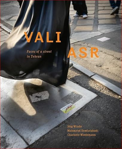 Vali Asr: Gesichter einer Strasse in Teheran von Lecturis