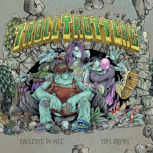 Troll Trotters: The Grotty, Foul-Smelling Story of a Travelling Troll Family Troll Trotters: The Grotty, Foul-Smelling Story of a Travelling Troll Family von Tiny Tree Books