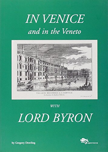In Venice and in the Veneto with Lord Byron. Ediz. illustrata (Venezia) von VENEZIA