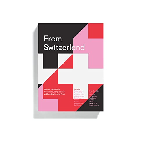 From Switzerland: graphic design from Switzerland, compiled and published by Counter-Print von Thames & Hudson