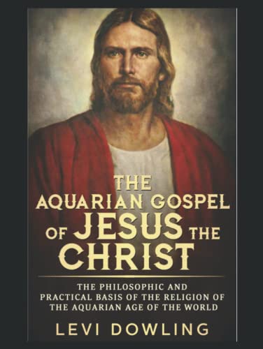 The Aquarian Gospel of Jesus the Christ von Independently published
