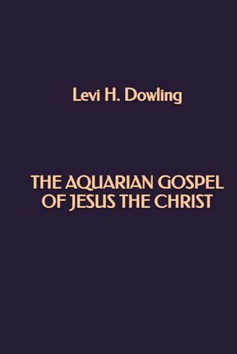 The Aquarian Gospel of Jesus the Christ von Independently published