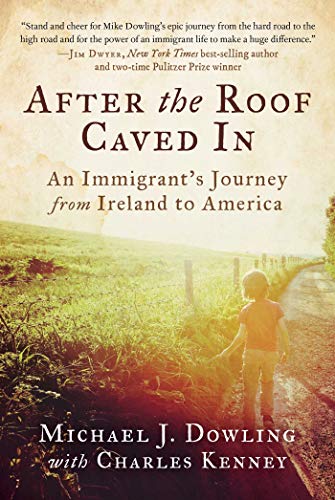 After the Roof Caved In: An Immigrant's Journey from Ireland to America von Arcade