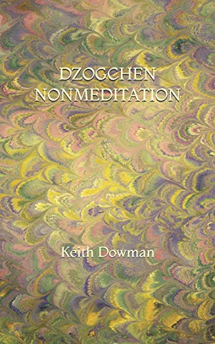 Dzogchen Nonmeditation (Dzogchen Teaching Series, Band 1) von Independently Published