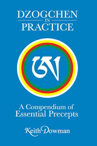 Dzogchen in Practice: A Compendium of Essential Precepts von Independently published
