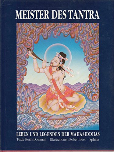 Meister des Tantra: Leben und Legenden der Mahasiddhas