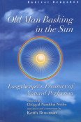 Old Man Basking in the Sun: Longchenpa's Treasury of Natural Perfection von Vajra Bookshop