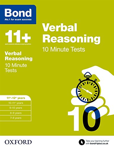 Bond 11+: Verbal Reasoning: 10 Minute Tests: 11+-12+ years