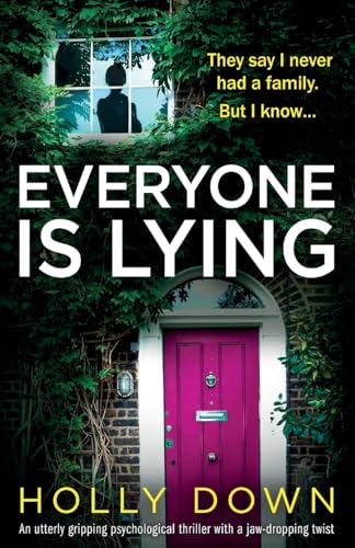 Everyone Is Lying: An utterly gripping psychological thriller with a jaw-dropping twist von Bookouture