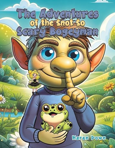 The Adventures of the Snot so Scary Bogeyman von Austin Macauley