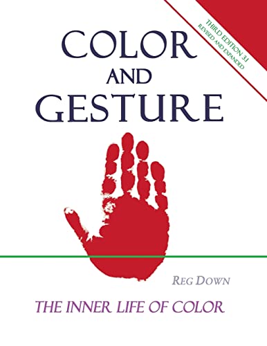Color and Gesture: The Inner Life of Color von CREATESPACE