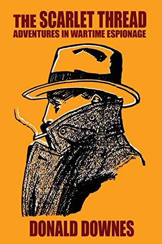 The Scarlet Thread: Adventures in Wartime Espionage