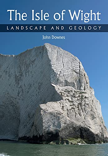 The Isle of Wight: Landscape and Geology
