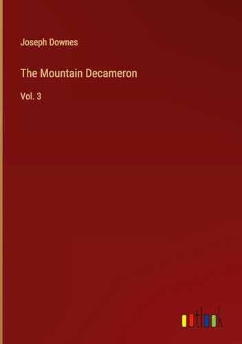 The Mountain Decameron: Vol. 3 von Outlook Verlag