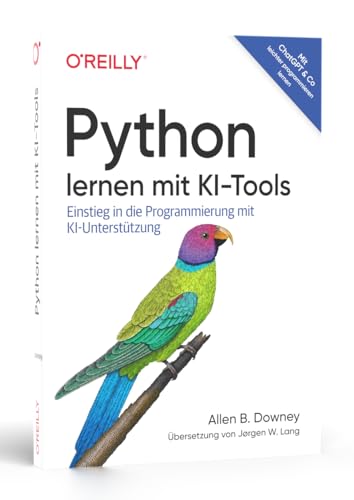 Python lernen mit KI-Tools: Einstieg in die Programmierung mit KI-Unterstützung von Dpunkt.Verlag GmbH