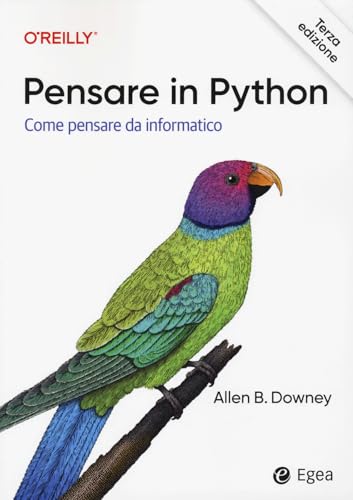Pensare in Python. Come pensare da informatico (I Manuali) von EGEA