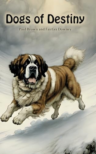 Dogs of Destiny von Living Book Press