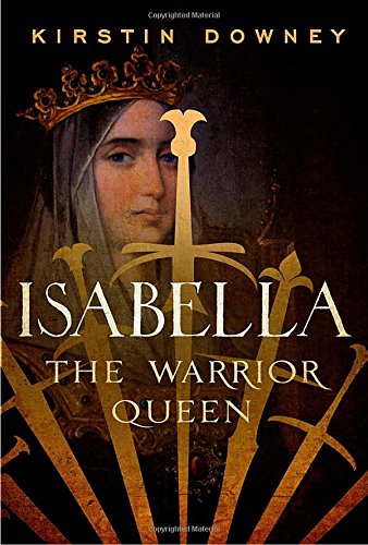 Isabella: The Warrior Queen Isabella: The Warrior Queen