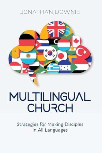 Multilingual Church: Strategies for Making Disciples in All Languages