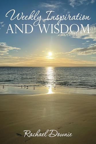 Weekly Inspiration and Wisdom von Hasmark Publishing International