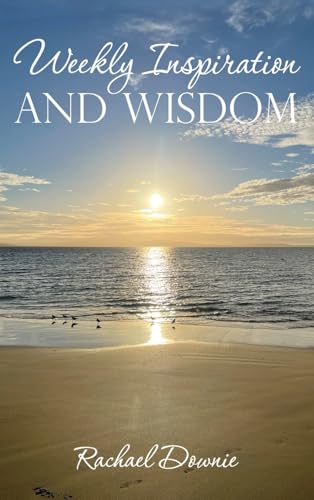 Weekly Inspiration and Wisdom von Hasmark Publishing International