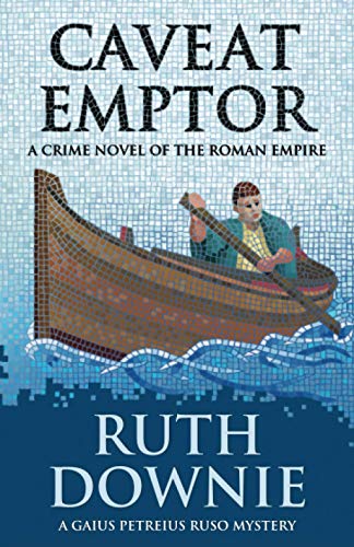 Caveat Emptor: A Crime Novel of the Roman Empire (Gaius Petreius Ruso Series, Band 4) von Grampus Press
