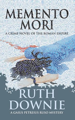 Memento Mori: A Crime Novel of the Roman Empire