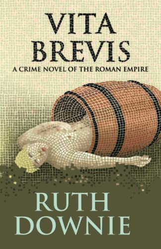 Vita Brevis: A Crime Novel of the Roman Empire (Gaius Petreius Ruso, Band 7) von Grampus Press