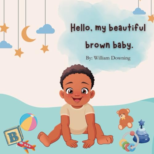 Hello, my beautiful brown baby. Hello, my beautiful brown baby. von Bowker