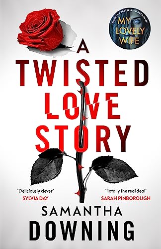 A Twisted Love Story: The deliciously dark and gripping new thriller from the bestselling author of My Lovely Wife von Michael Joseph