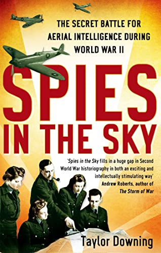 Spies In The Sky: The Secret Battle for Aerial Intelligence during World War II von Abacus (UK)