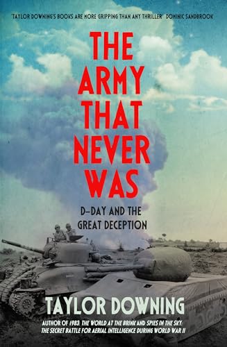 The Army That Never Was: D-Day and the Great Deception von Icon Books