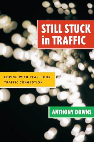 Still Stuck in Traffic: Coping with Peak-Hour Traffic Congestion (James A. Johnson Metro)