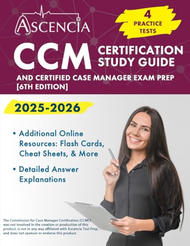 CCM Certification Study Guide 2025-2026: 4 Practice Tests and Case Manager Exam Prep: [6th Edition] von Ascencia Test Prep